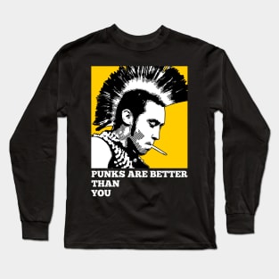 Punks are better than you Long Sleeve T-Shirt